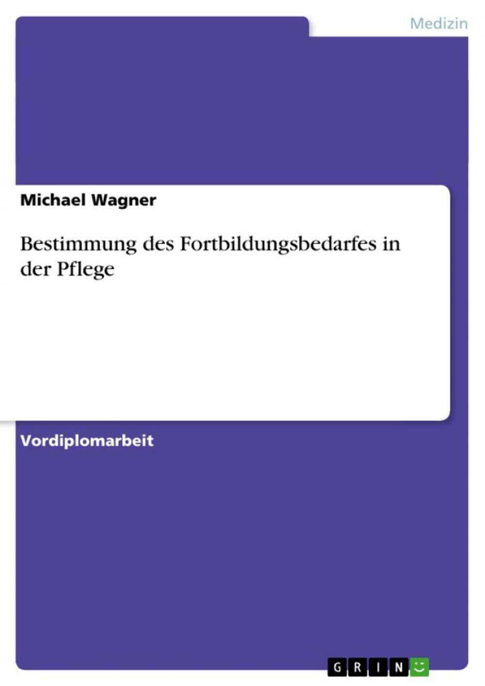 Big bigCover of Bestimmung des Fortbildungsbedarfes in der Pflege