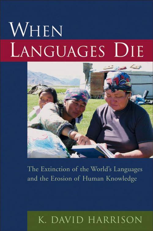 Cover of the book When Languages Die by K David Harrison, Oxford University Press