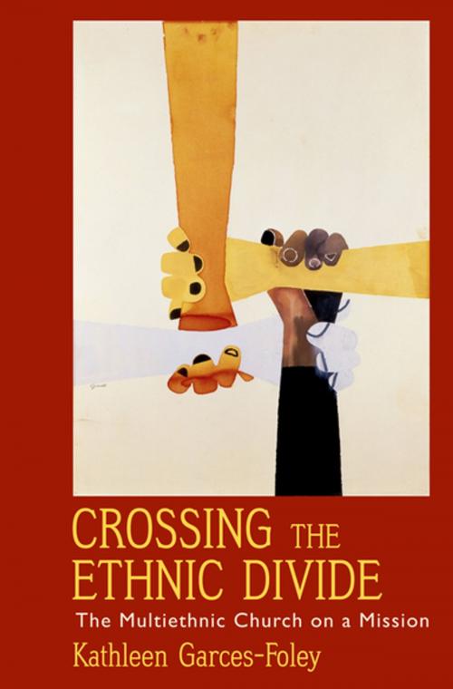 Cover of the book Crossing the Ethnic Divide by Kathleen Garces-Foley, Oxford University Press