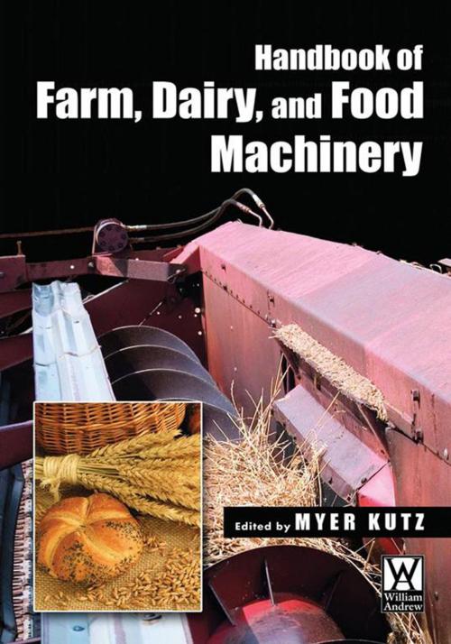 Cover of the book Handbook of Farm Dairy and Food Machinery by Myer Kutz, Elsevier Science