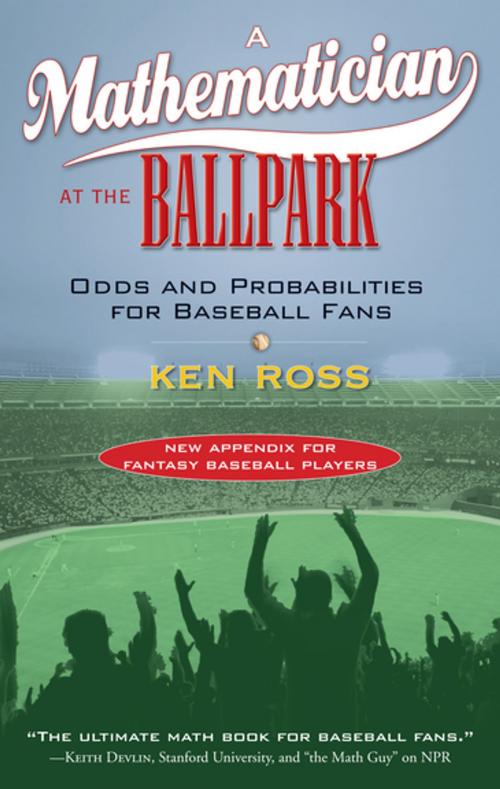 Cover of the book A Mathematician at the Ballpark by Ken Ross, Penguin Publishing Group