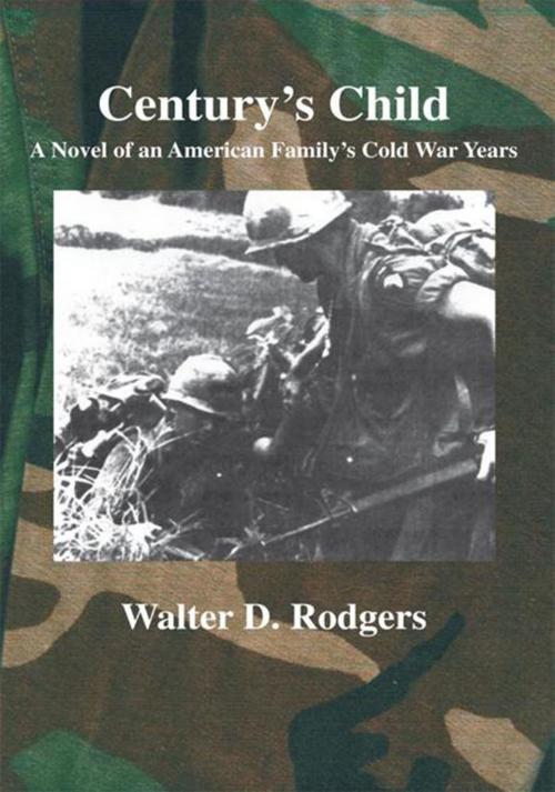 Cover of the book Century's Child by Walter D. Rodgers, Trafford Publishing