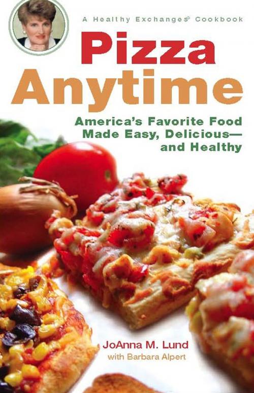 Cover of the book Pizza Anytime by JoAnna M. Lund, Barbara Alpert, Penguin Publishing Group