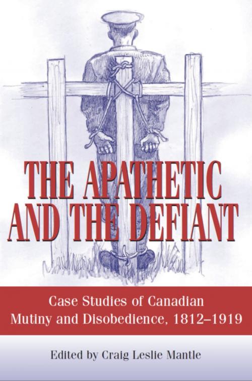 Cover of the book The Apathetic and the Defiant by , Dundurn