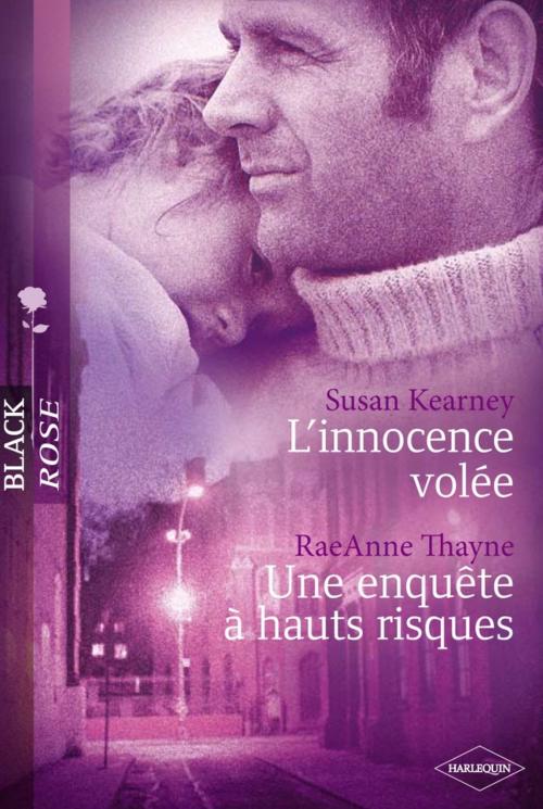 Cover of the book L'innocence volée - Une enquête à hauts risques (Harlequin Black Rose) by Susan Kearney, RaeAnne Thayne, Harlequin