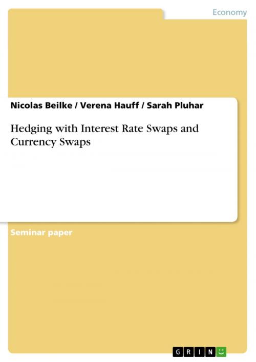 Cover of the book Hedging with Interest Rate Swaps and Currency Swaps by Nicolas Beilke, Verena Hauff, Sarah Pluhar, GRIN Publishing