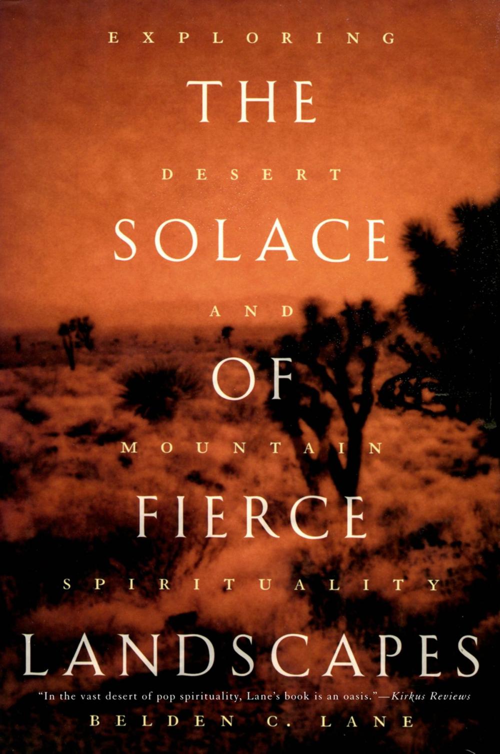 Big bigCover of The Solace of Fierce Landscapes: Exploring Desert and Mountain Spirituality