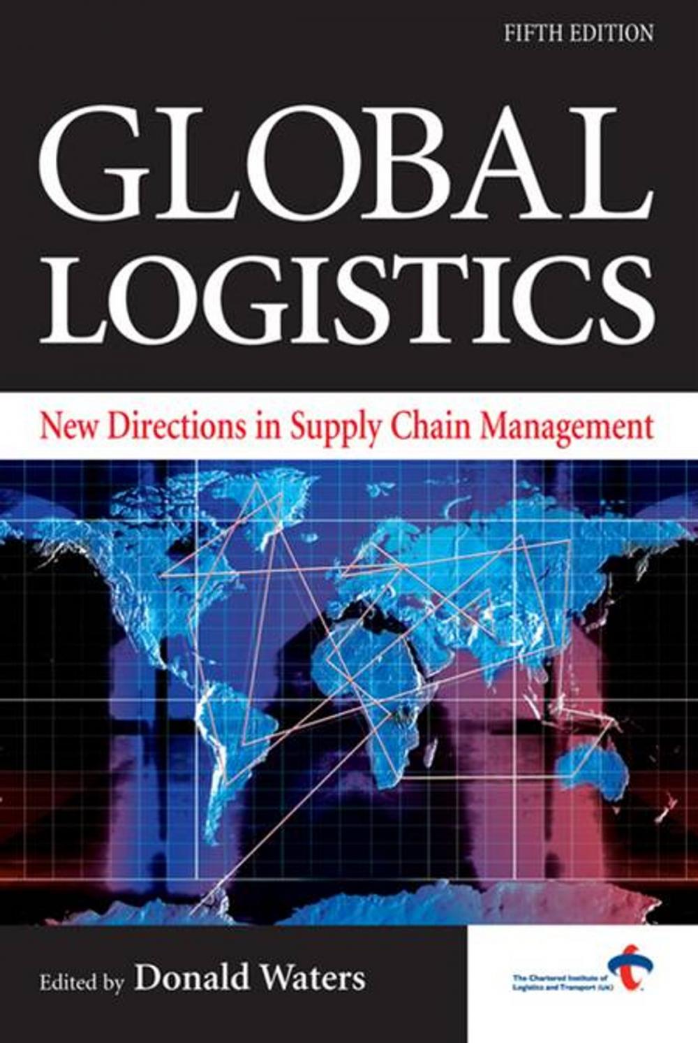 Big bigCover of Global Logistics: New Directions In Supply Chain Management