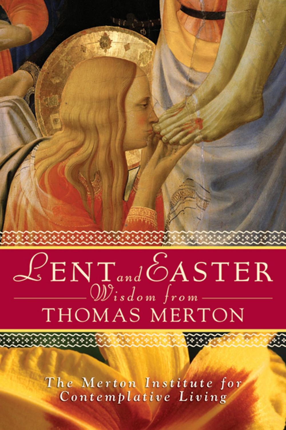 Big bigCover of Lent and Easter Wisdom From Thomas Merton