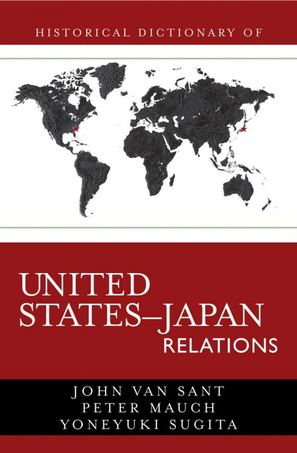 Big bigCover of Historical Dictionary of United States-Japan Relations