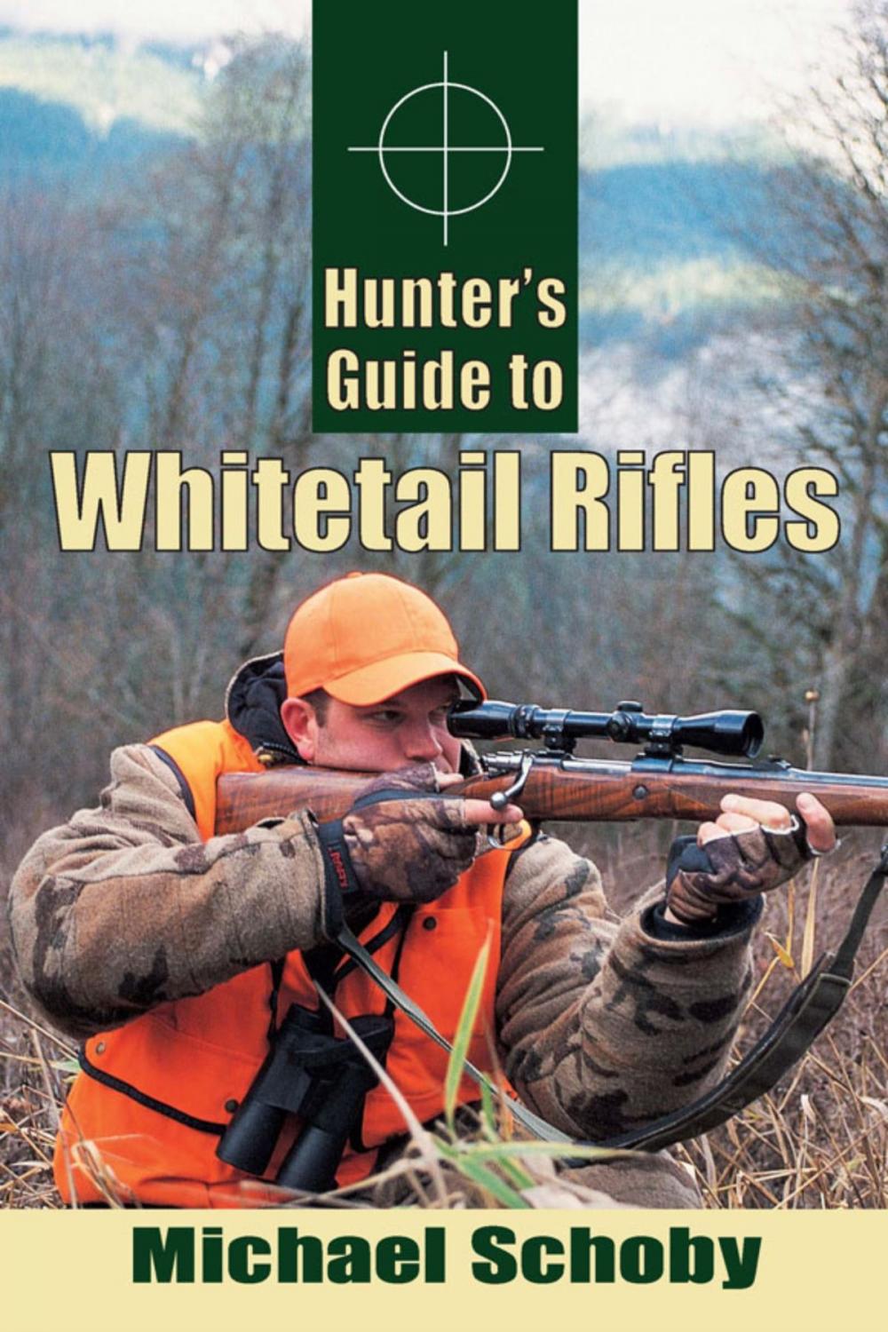 Big bigCover of Hunters Guide to Whitetail Rifles