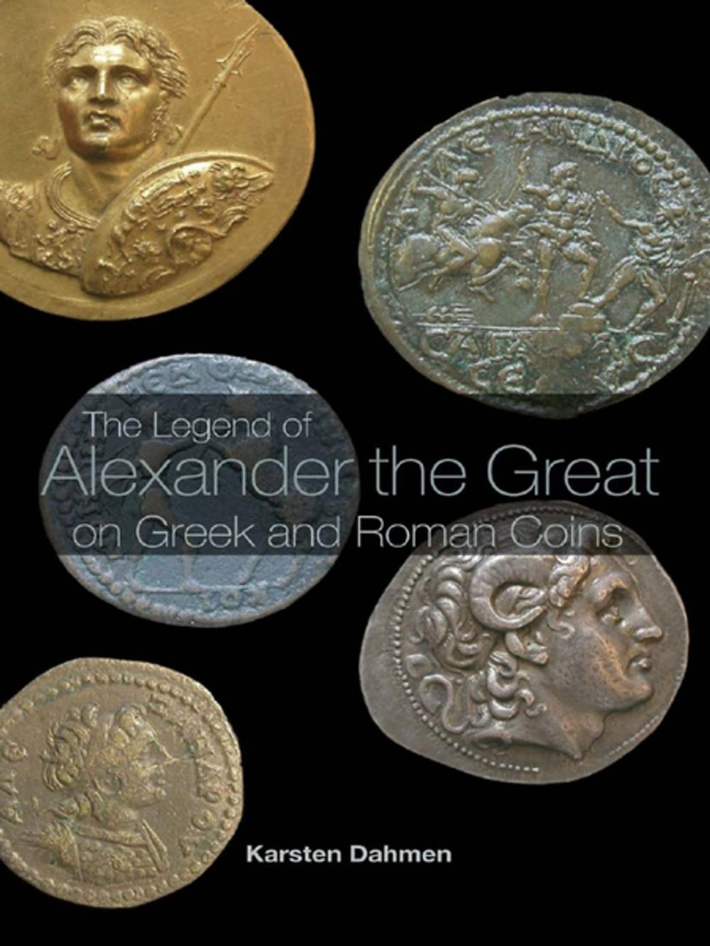 Big bigCover of The Legend of Alexander the Great on Greek and Roman Coins