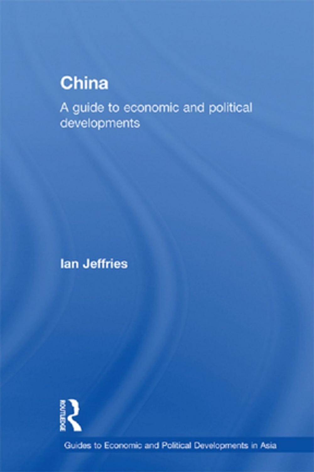 Big bigCover of China: A Guide to Economic and Political Developments