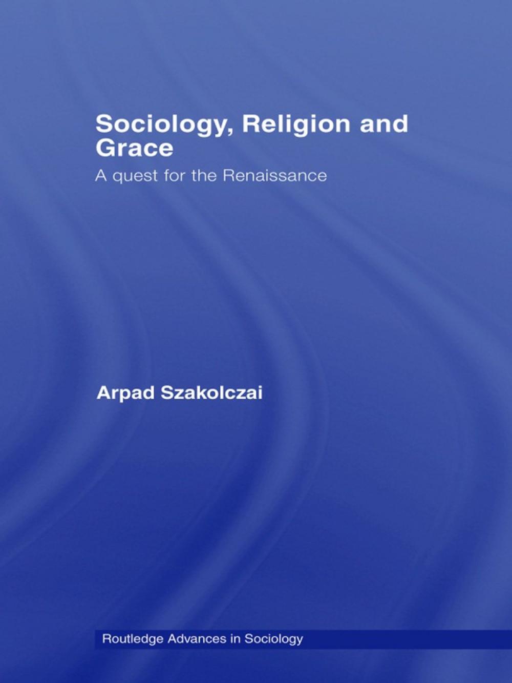 Big bigCover of Sociology, Religion and Grace