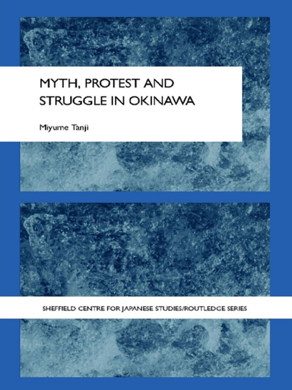 Big bigCover of Myth, Protest and Struggle in Okinawa