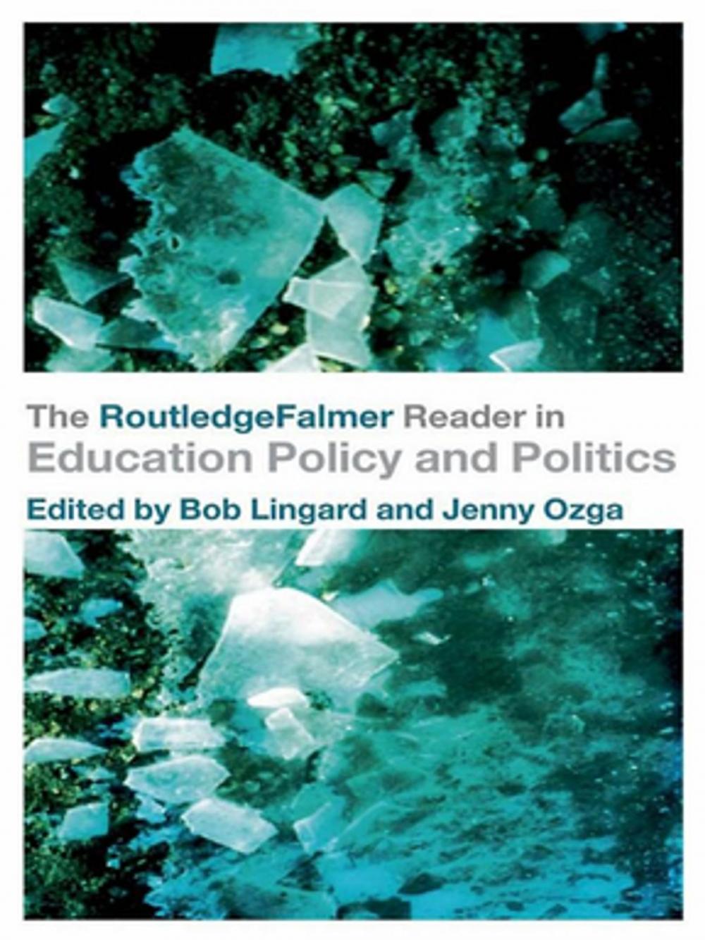 Big bigCover of The RoutledgeFalmer Reader in Education Policy and Politics