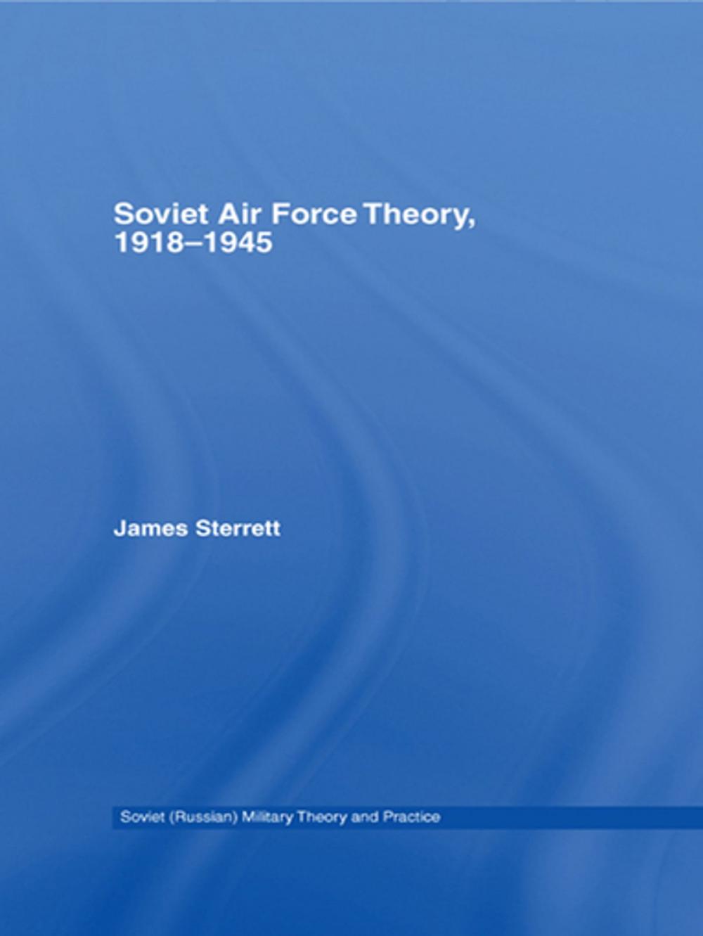 Big bigCover of Soviet Air Force Theory, 1918-1945