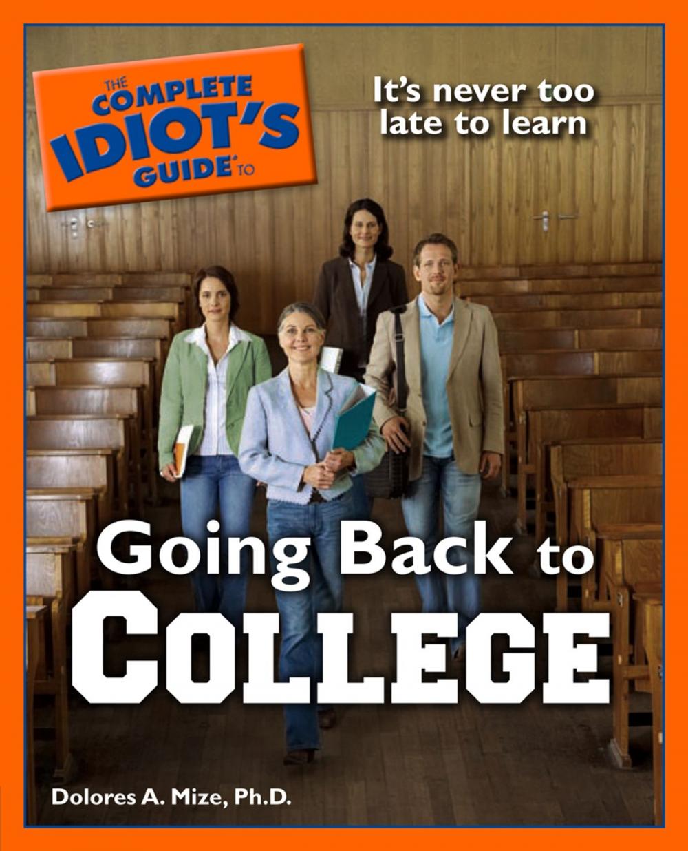 Big bigCover of The Complete Idiot's Guide to Going Back to College