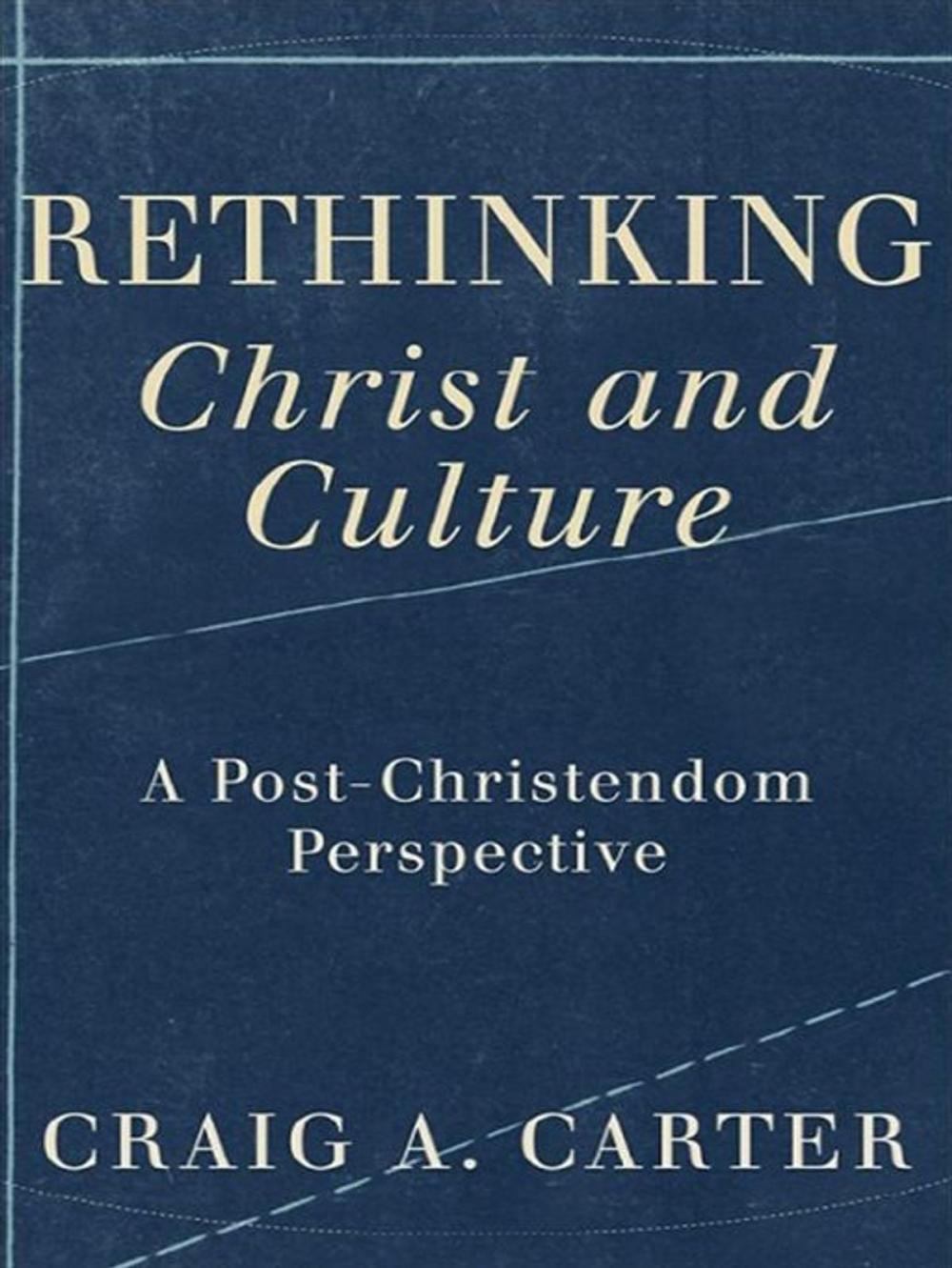 Big bigCover of Rethinking Christ and Culture