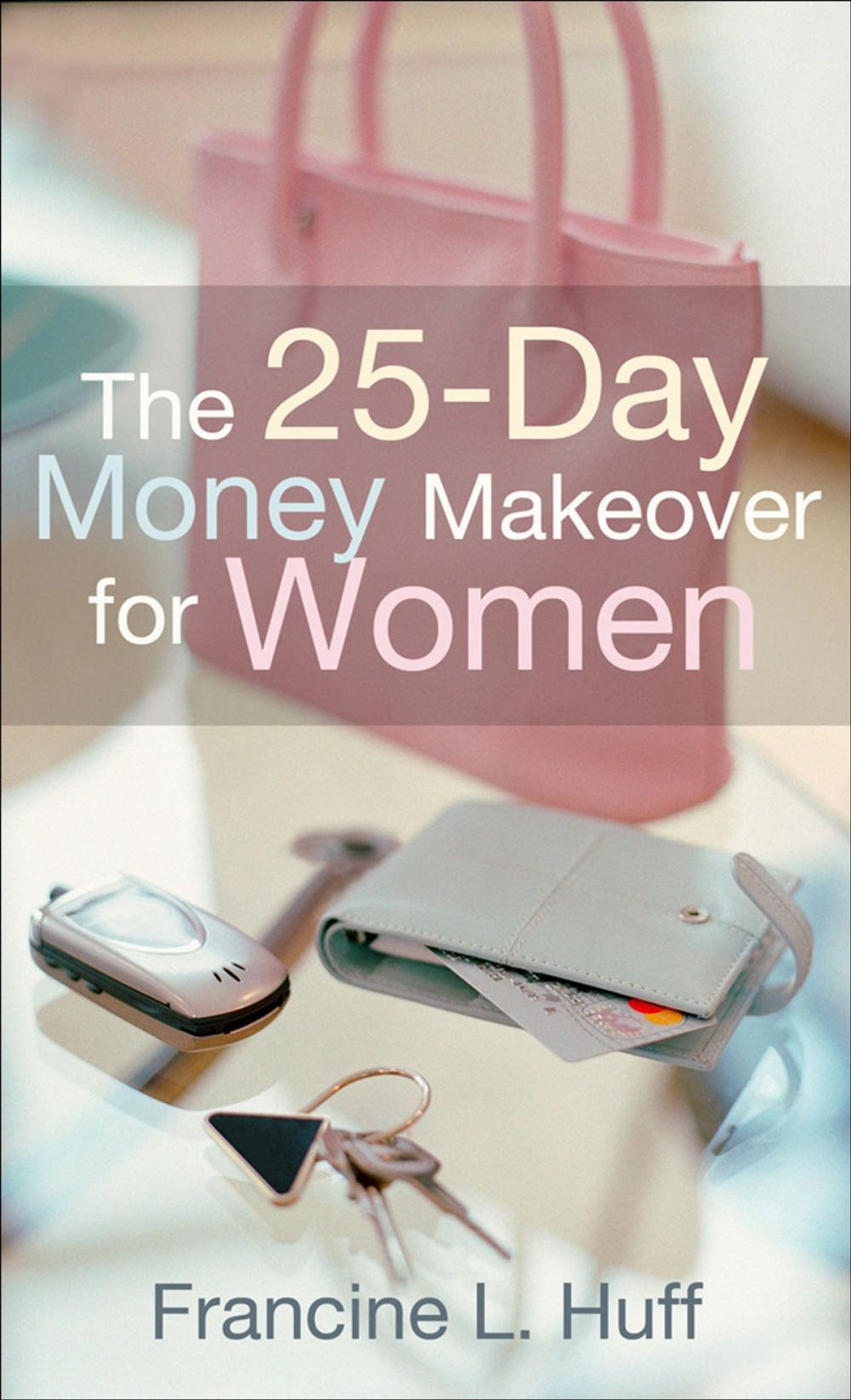 Big bigCover of The 25-Day Money Makeover for Women