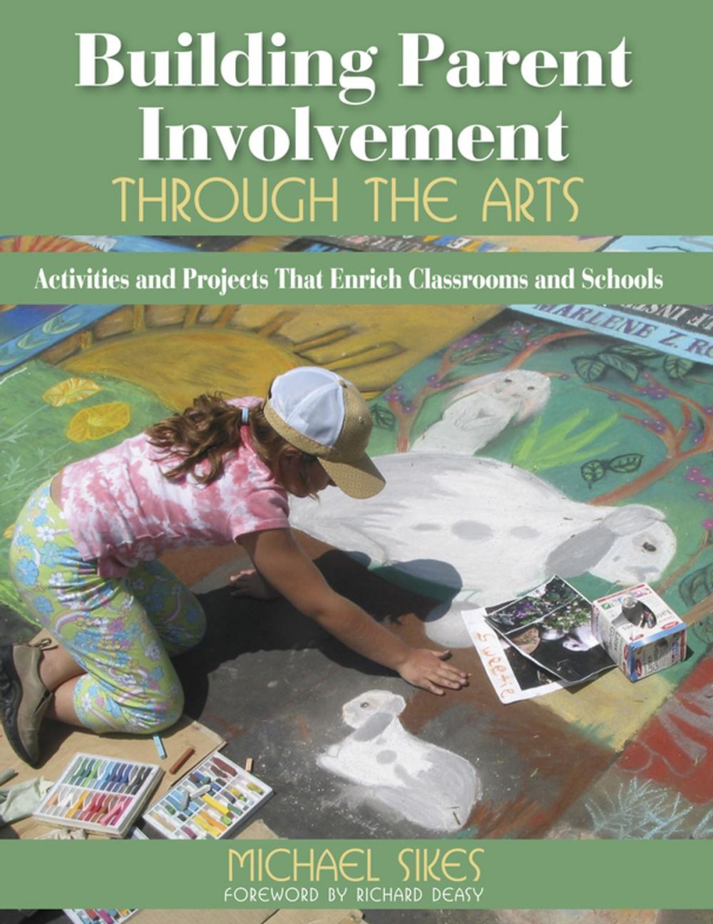 Big bigCover of Building Parent Involvement Through the Arts