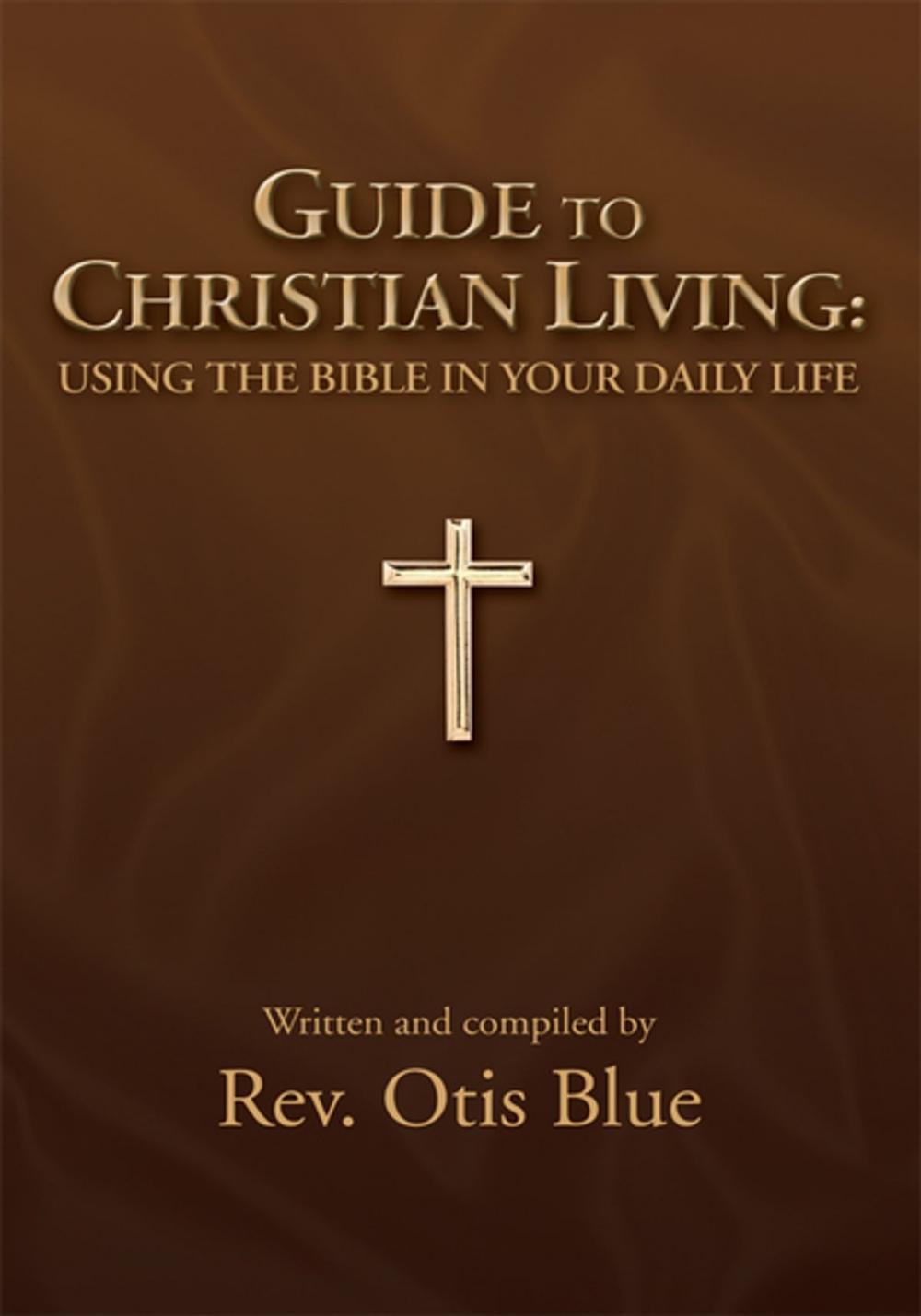 Big bigCover of Guide to Christian Living: Using the Bible in Your Daily Life