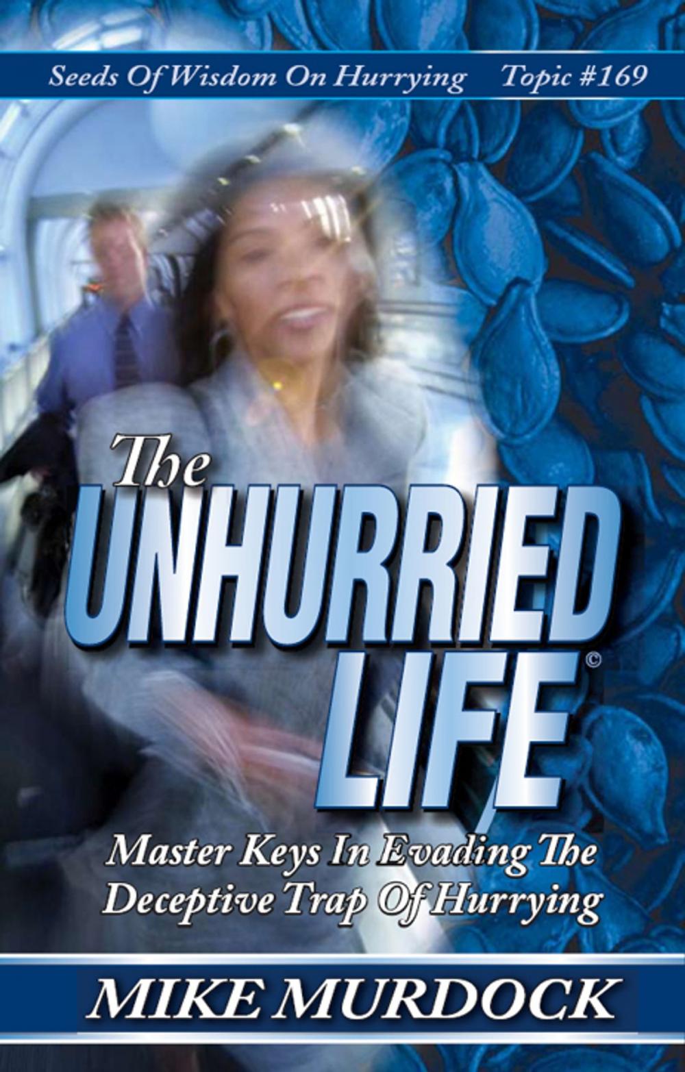 Big bigCover of The Unhurried Life