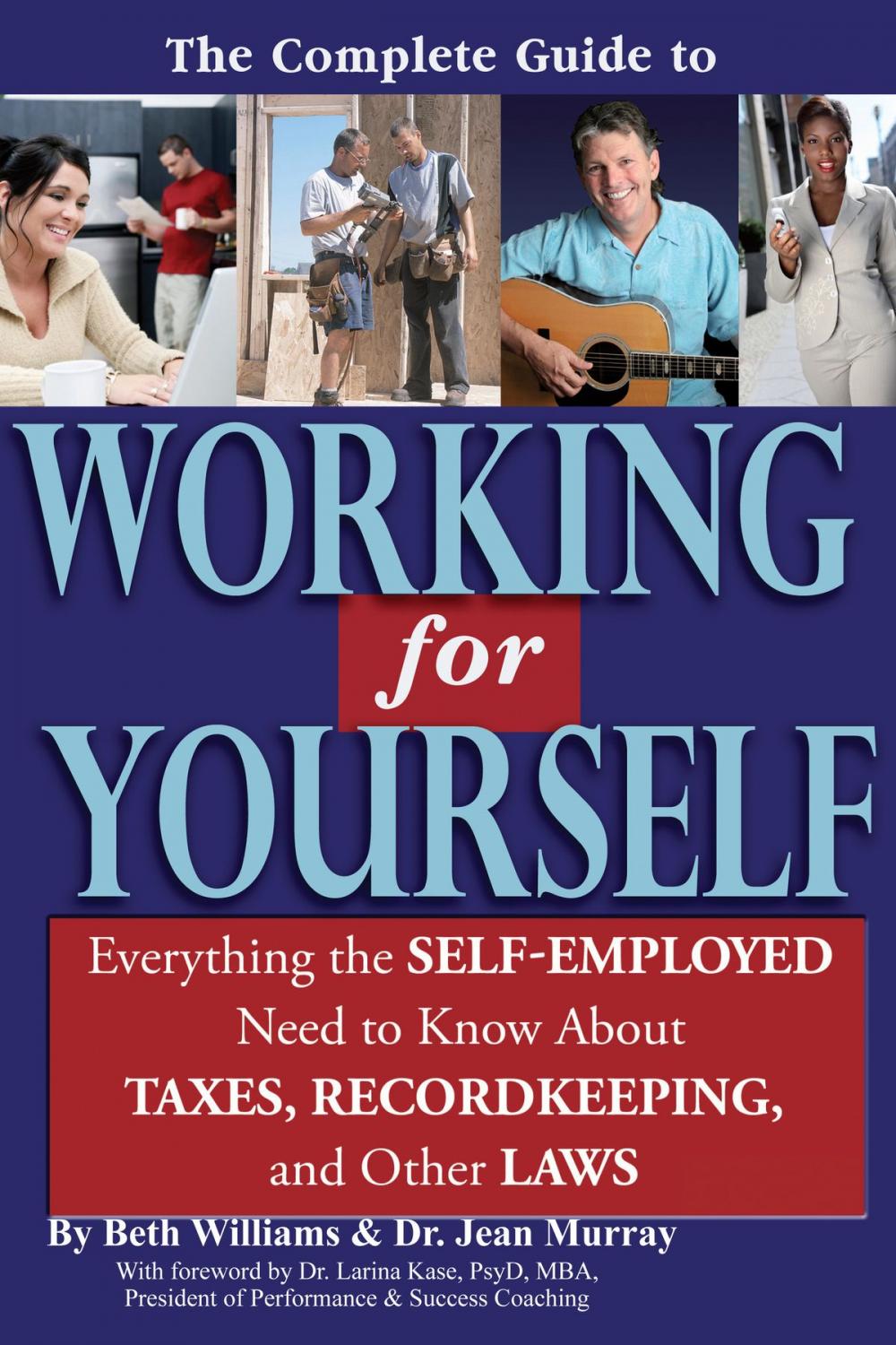 Big bigCover of The Complete Guide to Working for Yourself