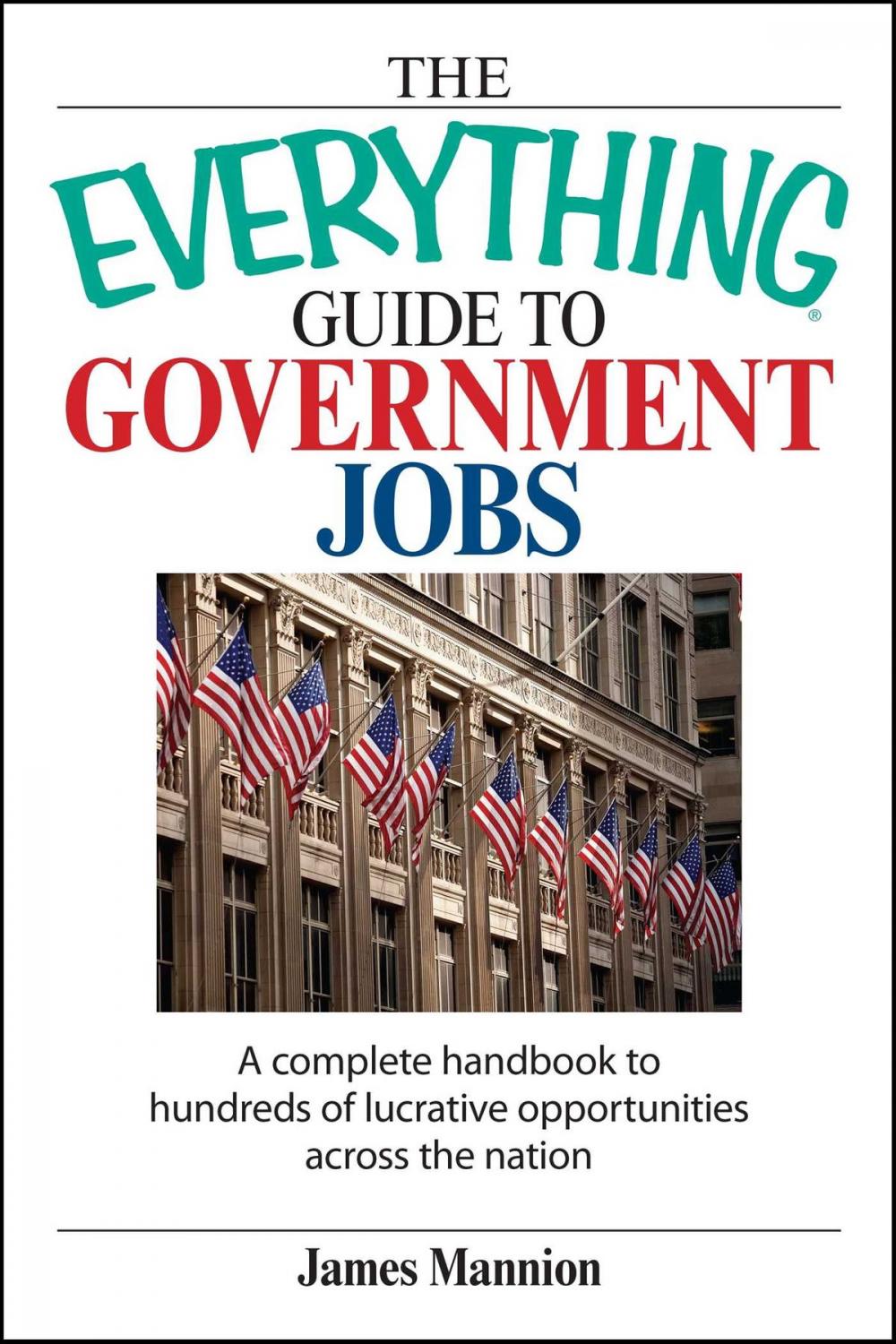 Big bigCover of The Everything Guide To Government Jobs