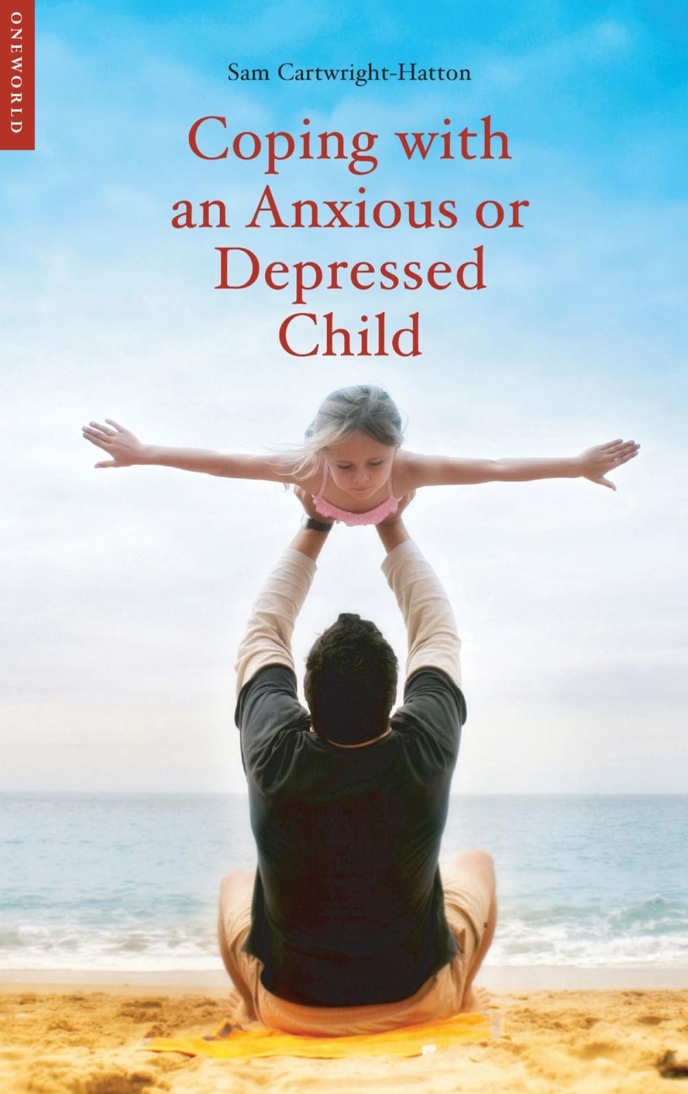 Big bigCover of Coping with an Anxious or Depressed Child