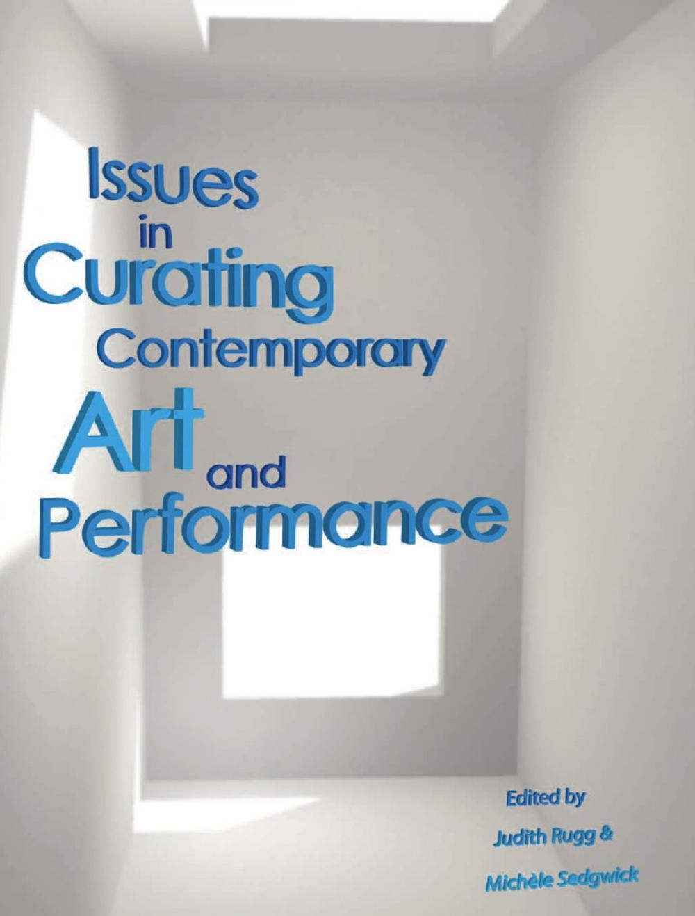 Big bigCover of Issues in Curating Contemporary Art and Performance