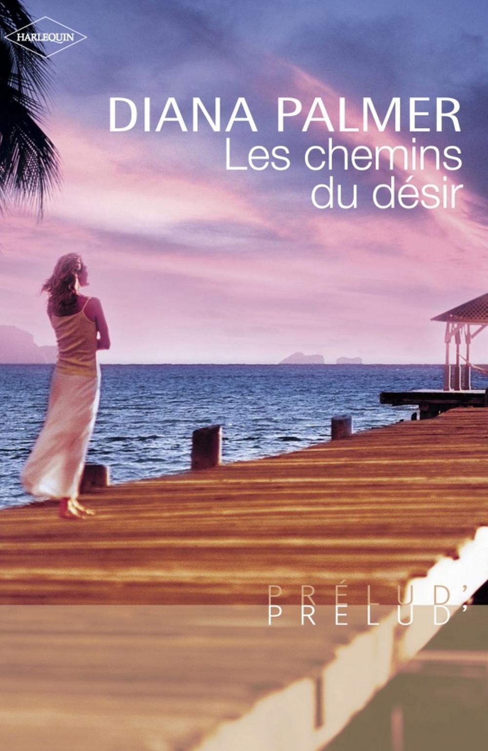 Big bigCover of Les chemins du désir (Harlequin Prélud')