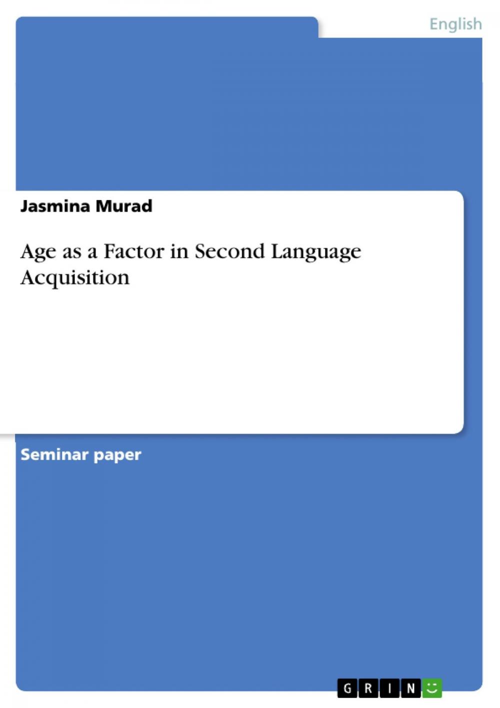 Big bigCover of Age as a Factor in Second Language Acquisition