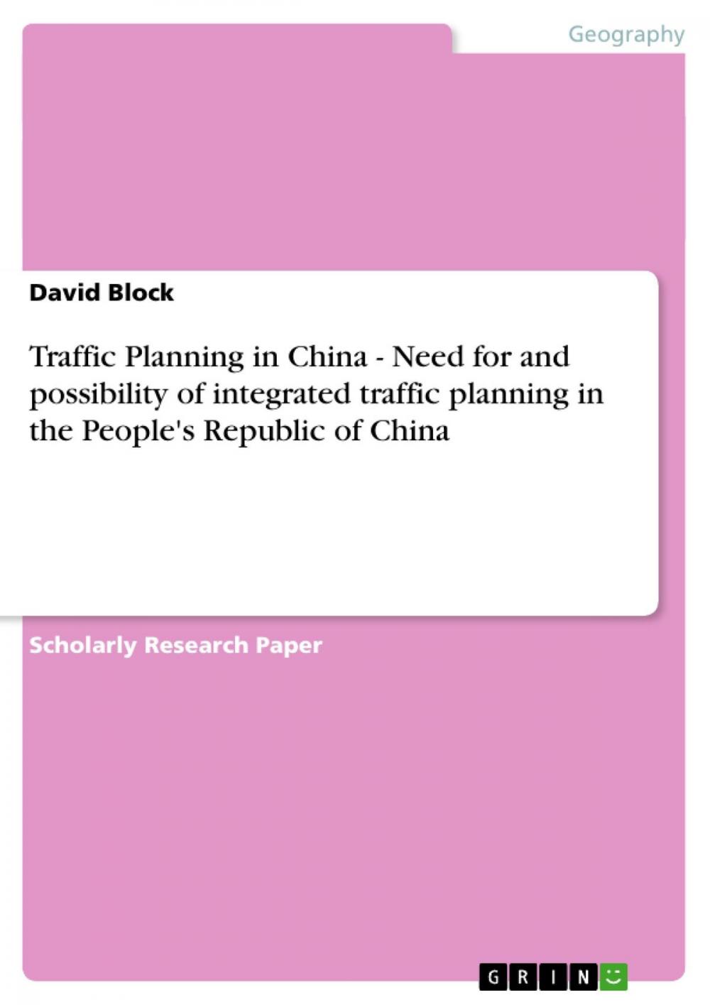 Big bigCover of Traffic Planning in China - Need for and possibility of integrated traffic planning in the People's Republic of China