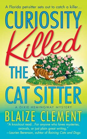 Cover of the book Curiosity Killed the Cat Sitter by Diane Fanning