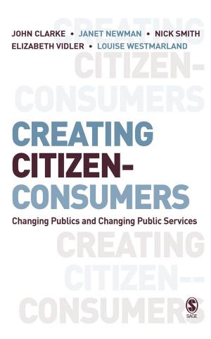 Cover of the book Creating Citizen-Consumers by Dr Lesley Noaks, Emma Wincup