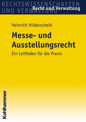 Cover of the book Messe- und Ausstellungsrecht by Jascha Rüsseler, Marcus Hasselhorn, Herbert Heuer, Frank Rösler