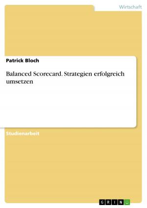 Cover of the book Balanced Scorecard. Strategien erfolgreich umsetzen by Peter Baumann
