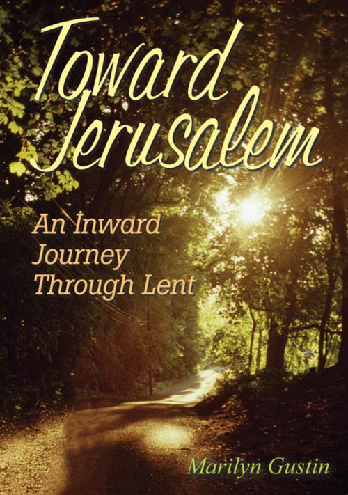 Cover of the book Toward Jerusalem by Marilyn Gustin, Liguori Publications
