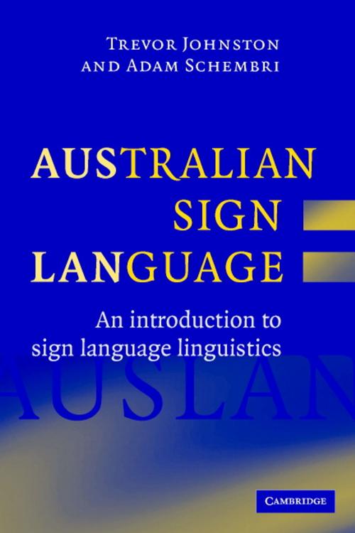 Cover of the book Australian Sign Language (Auslan) by Trevor Johnston, Adam Schembri, Cambridge University Press