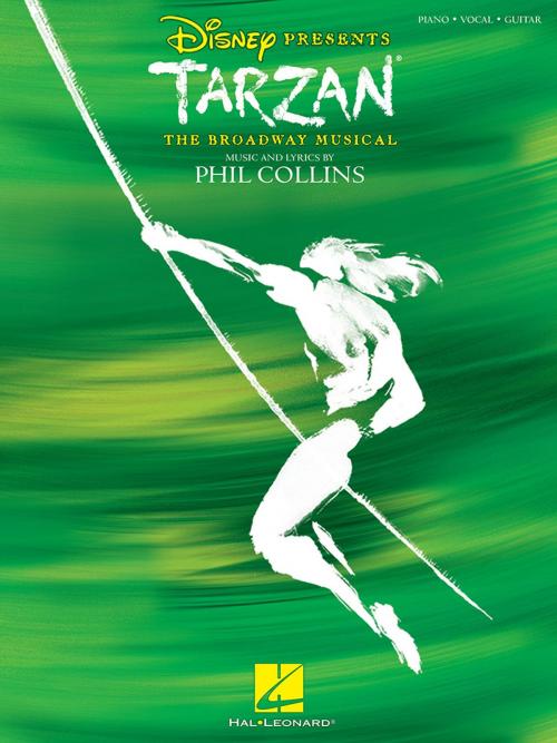 Cover of the book Tarzan - The Broadway Musical (Songbook) by Phil Collins, Hal Leonard