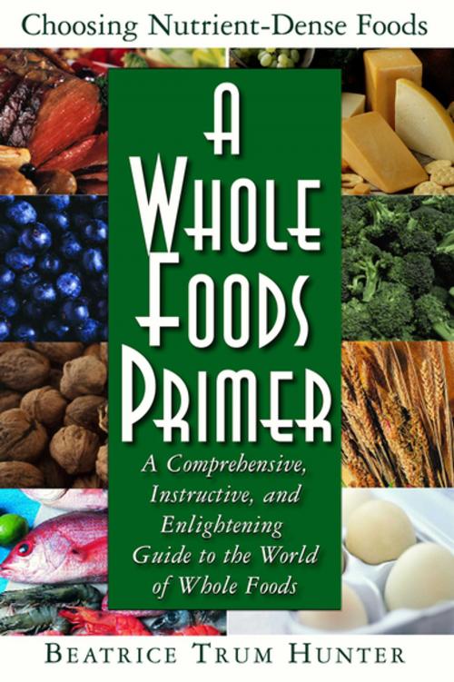 Cover of the book A Whole Foods Primer by Beatrice Trum Hunter, Turner Publishing Company