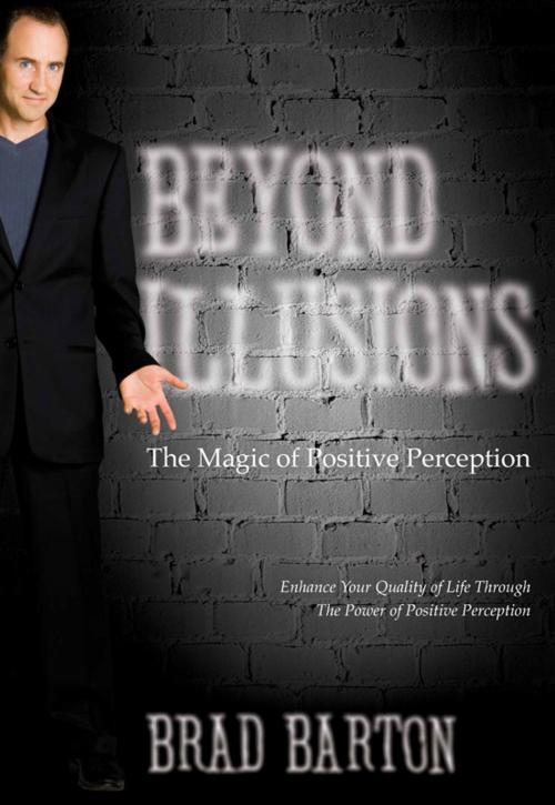 Cover of the book Beyond Illusions by Brad Barton, BookBaby