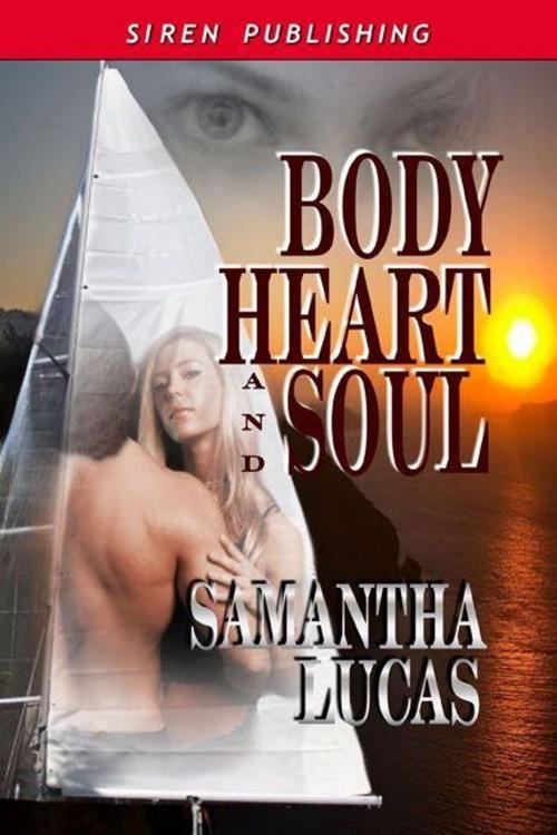 Cover of the book Body Heart And Soul by Samantha Lucas, Siren-BookStrand