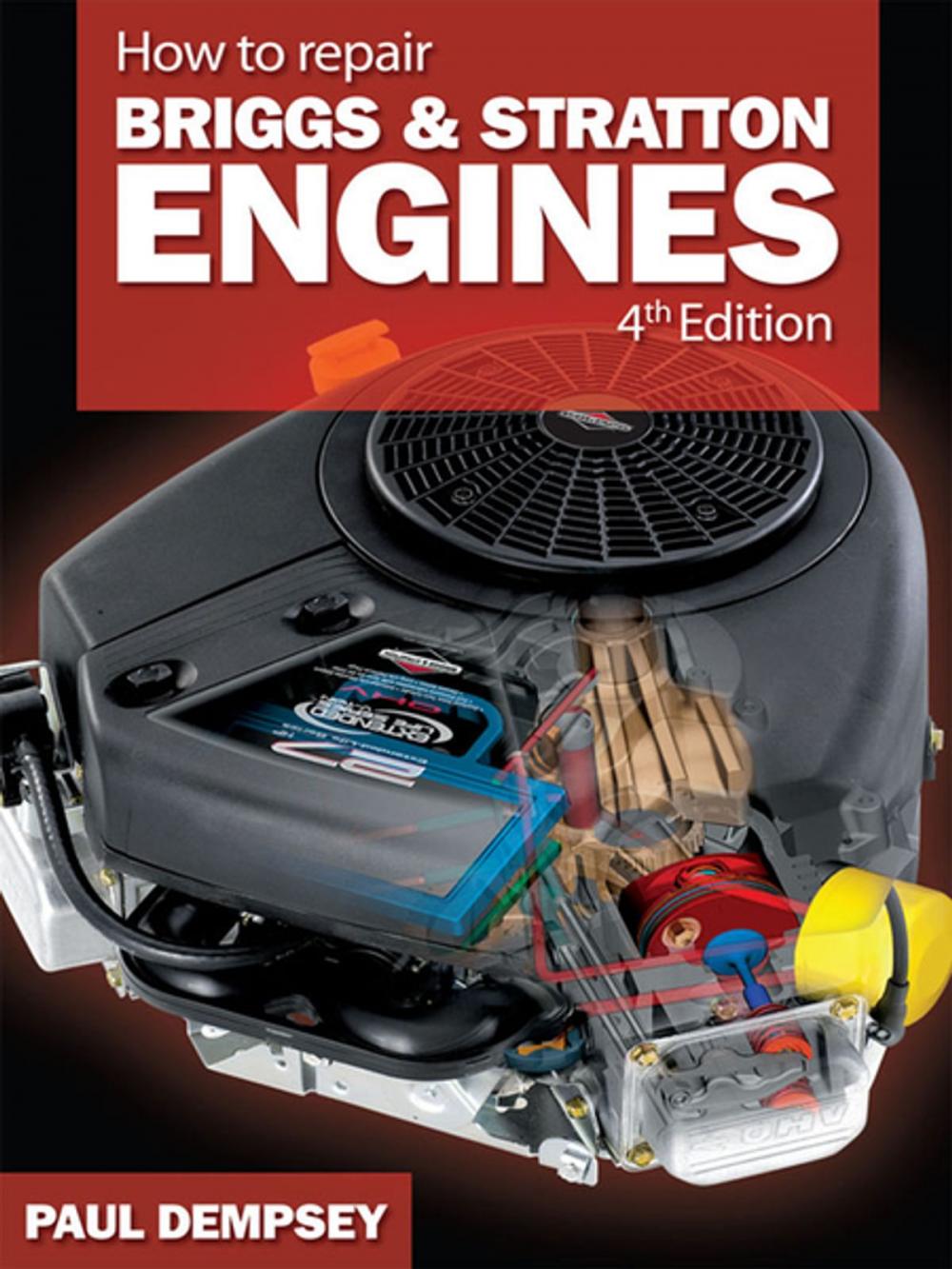 Big bigCover of How to Repair Briggs and Stratton Engines, 4th Ed.