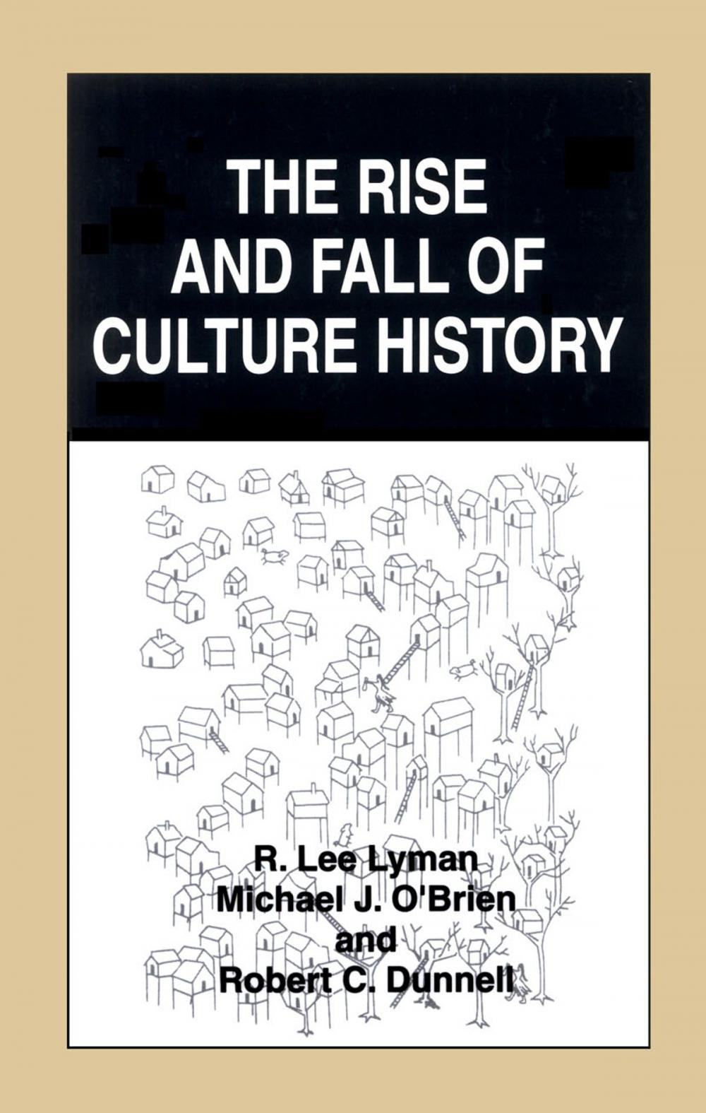 Big bigCover of The Rise and Fall of Culture History