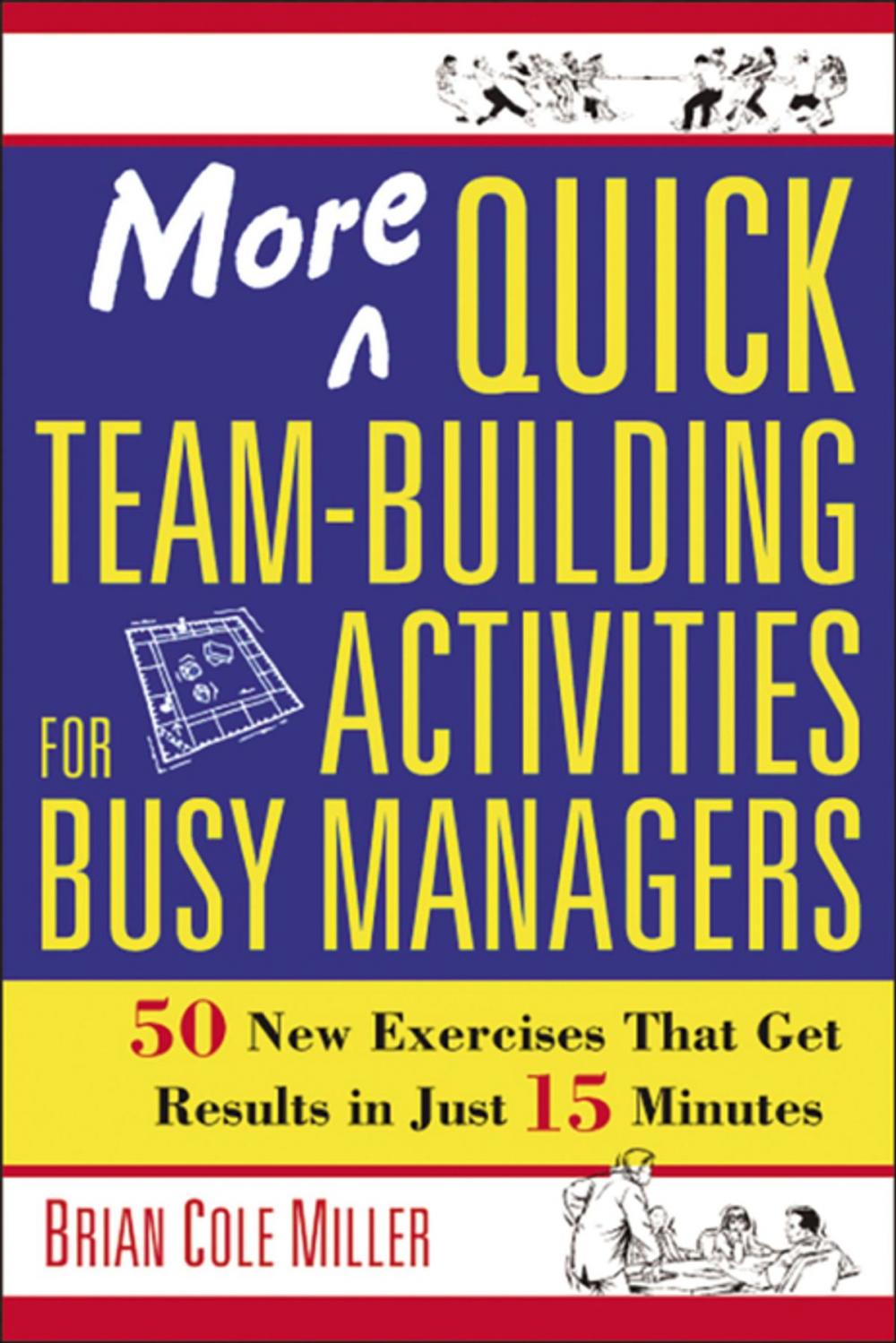 Big bigCover of More Quick Team-Building Activities for Busy Managers