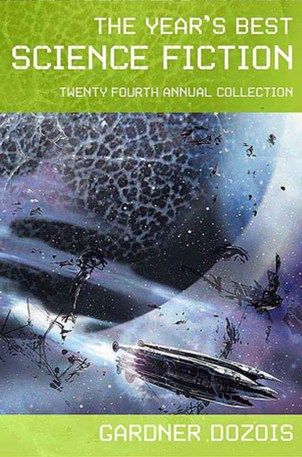 Big bigCover of The Year's Best Science Fiction: Twenty-Fourth Annual Collection