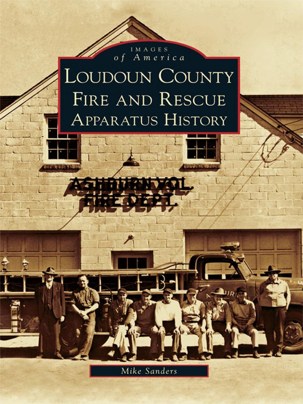 Big bigCover of Loudoun County Fire and Rescue Apparatus Heritage