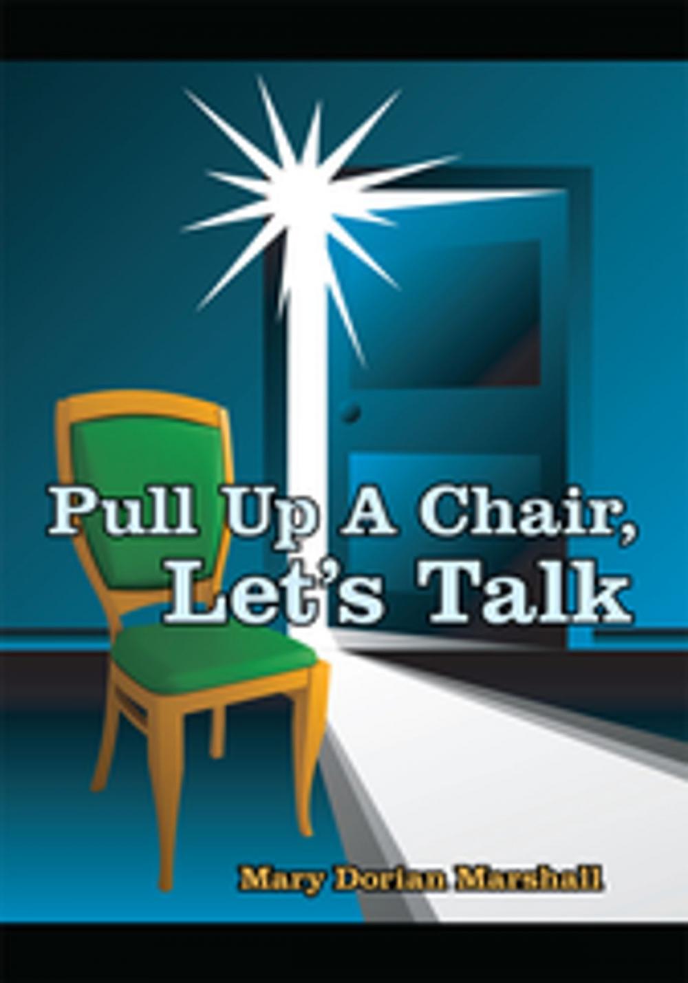 Big bigCover of Pull up a Chair, Let's Talk